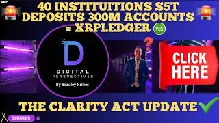 XRP- The Clarity Act Update - NEW XRPLedger Connected To 300M Accounts $5T Deposits?