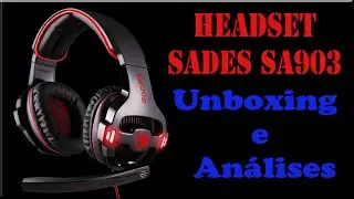 Headset SADES SA903 - Unboxing e Primeiras Impress&otilde;es
