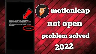 Hey there! This version of Pixaloop didn'tcome straight from our developers||motionleap app not open