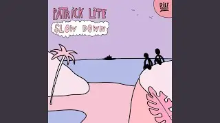 Slow Down