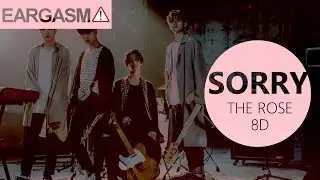 THE ROSE (더 로즈) &ndash; SORRY [8D USE HEADPHONE] 🎧