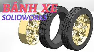 Vẽ BÁNH XE Ô TÔ bằng SOLIDWORKS | Draw WHEEL with SOLIDWORKS | Hậu học hành