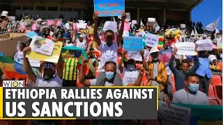 Ethiopia protests against US over Tigray restrictions | US imposes sanctions on Ethiopia |World News