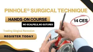 Get Certified to Treat Gingival Recession with the Revolutionary Pinhole&reg; Surgical Technique