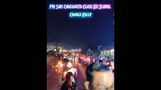 PM Shri Chailengta Class Xii School Candle Rally 😍🫶#viralshorts #explorepage #shortsvideo #shorts