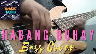 Habang Buhay // Romac Bahista // Zack Tabudlo // Bass Cover