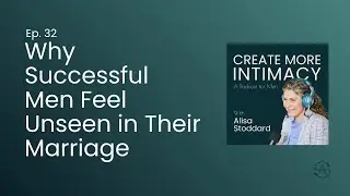 Why Men Feel Unseen in Their Marriage