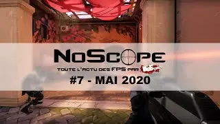 NoScope #7 - Mai 2020 - Valorant, NineToFive, Deep Rock Gaclatic, les R&eacute;tro FPS de 2020