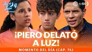 Luz de Luna 4: Luz miente a León para hablar con Julián (Capítulo n° 76)
