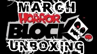 March 2015 Horror Block Unboxing