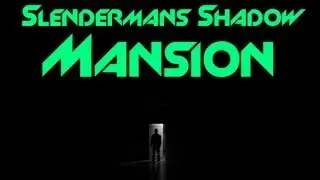 SLENDER MANSION TRAILER [HD]