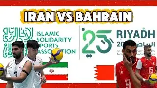 Iran vs Bahrain Men's Volleyball Islamic Solidarity Games 2025
