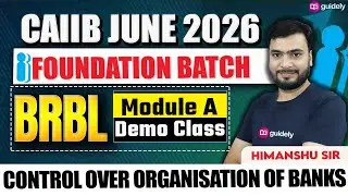 CAIIB June 2026 | BRBL Module A | Control Over Organisation of Banks | By Himanshu Sir
