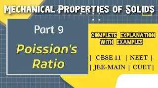 Part 9 | Poisson's Ratio | Complete Concept with Numerical | CUET | JEE MAIN | NEET