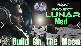 Fallout 4 - Project Lunar Mod - New Settlement with Workshop - On The Moon - Under The Scope!