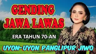 NGLARAS GENDING JAWA LAWAS GAWE PANGLIPUR JIWO KELINGAN MASA MUDA TAHUN 70-AN