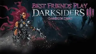 Лучшие друзья играют в Darksiders III (демоверсия с Gamescom)