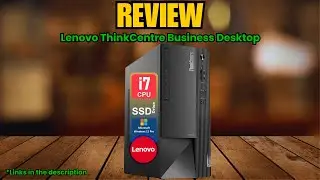Lenovo ThinkCentre Business Desktop Review 2025 | Intel Core i7, 64GB RAM, 1TB SSD | Best PC