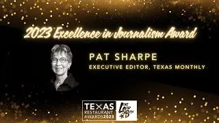 2023 Excellence in Journalism: Pat Sharpe, Texas Monthly