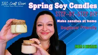 Spring Soy Candle Step By Step DIY Tutorial