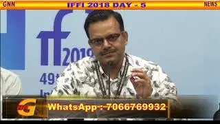 IFFI 2018 DAY - 5   MEET DR. SUNIL KUMAR BARNWAL FROM JHARKHAND