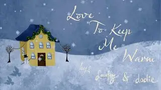 Laufey & dodie - Love To Keep Me Warm (Official Lyric Video)