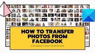 How to transfer photos from Facebook to Dropbox or other Cloud services
