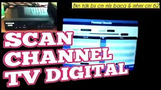 Scan channel TV digital