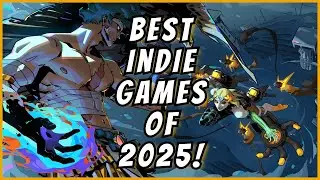 BEST INDIE GAMES OF 2025 - You DEFINITELY Haven't Played Some of These YET!