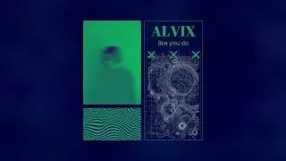 Alvix - like you do (Official Audio)