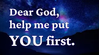 A 3 min prayer to put God first | A Prayer for Focus, Peace, and Less Distraction