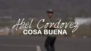 Abel Cordovez - Cosa Buena (Videoclip)