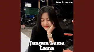 Jangan Lama Lama