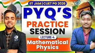 Mathematical Physics IIT JAM Physics 2026 | PYQ Practice Session | Lec-4| IFAS