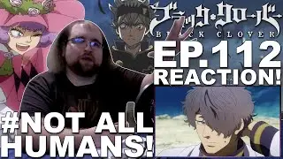 Black Clover, 112 серия: &laquo;Люди, которым можно доверять&raquo; | Реакция!