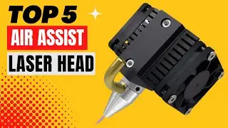 Top 5 BEST Air Assist Laser Head of 2023