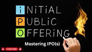 Mastering Initial Public Offerings (IPO): Guide to Investing Wisely