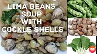 How to cook PATANI ( LIMA BEANS ) with Cockle Shells