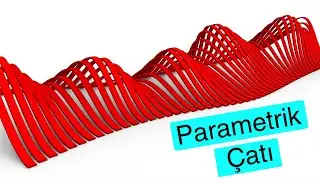 Grasshopper Parametrik Çatı