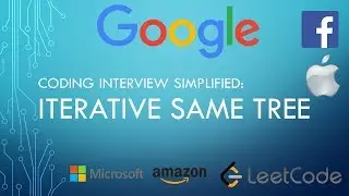 Coding Interview Tutorial 78 - Iterative Same Tree [LeetCode]