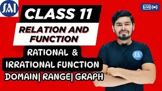 CBSE Class 11 Maths Chapter 2 | Rational & Irrational Functions: Domain, Range & Graphing
