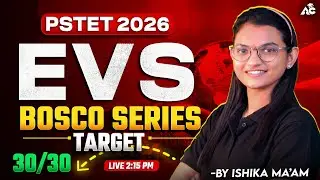 PSTET Exam Preparation 2026 EVS | BOSCO Series | Target 30/30 | By Ishika Mam