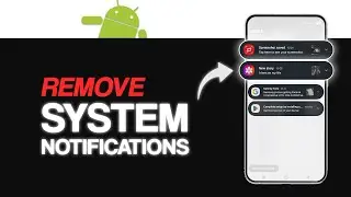 How to Remove Android System Notifications?