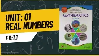 Class 9 Math | Unit: 1 | Real Numbers | Ex 1.1 Complete Solution | FBISE New Book