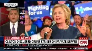 CNN&rsquo;s Evan Perez: Improper For Clinton To Discuss Drone Strikes On Non-Secure Private Server