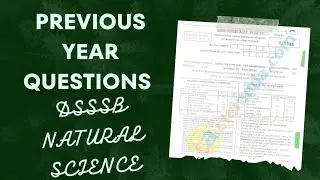 DSSSB PREVIOUS YEAR QUESTIONS|DSSSB Previous year question paper TGT NATURAL SCIENCE discussion|