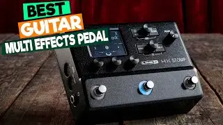 Best Guitar Multi-Effects Pedals for Beginners and Pros: A Comprehensive Review