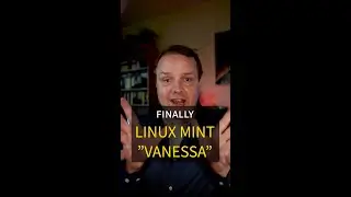 Daily #07 | LINUX MINT "Vanessa" | Finally, the new version is out | #shorts