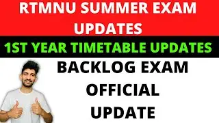 RTMNU Summer Exam Updates | 1st Year Timetable Updates | Backlog Exam updates