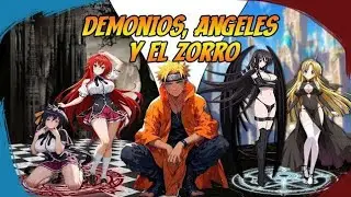 Demonios, Ángeles y El Zorro | Naruto x High School DxD | [ Capitulo 20-21 ]